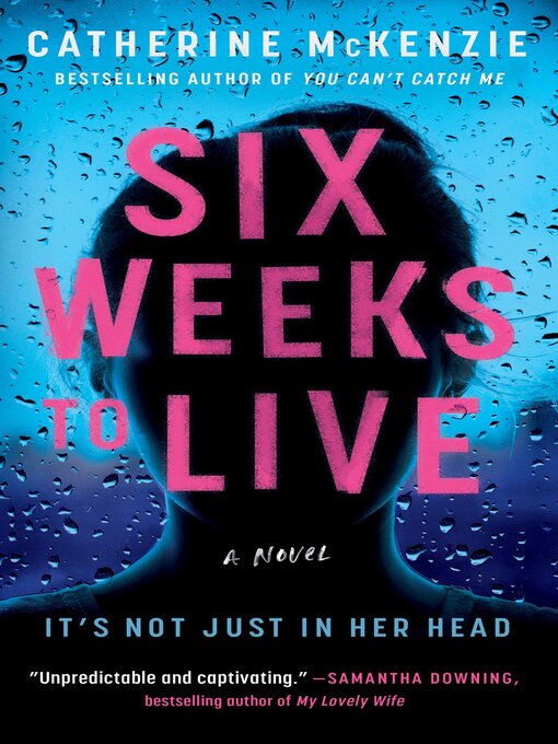 Title details for Six Weeks to Live by Catherine McKenzie - Wait list